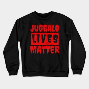 Juggalo live matter Crewneck Sweatshirt